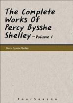 <세계의 명시 시리즈> Complete Works Of Percy Bysshe Shelley, The - Volume 1